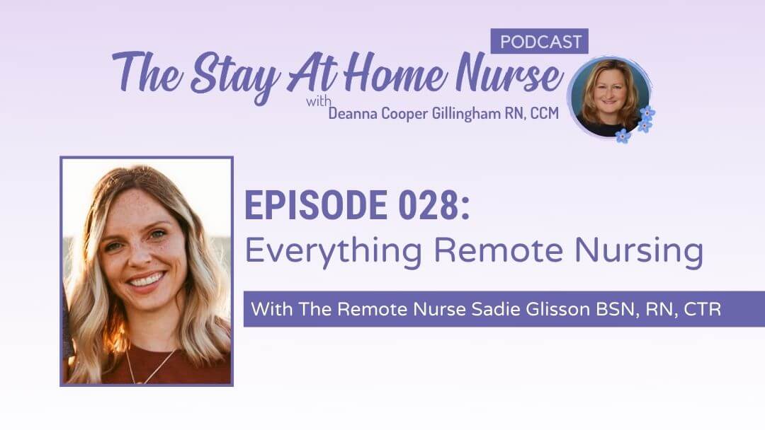 Everything Remote Nursing with The Remote Nurse Sadie Glisson