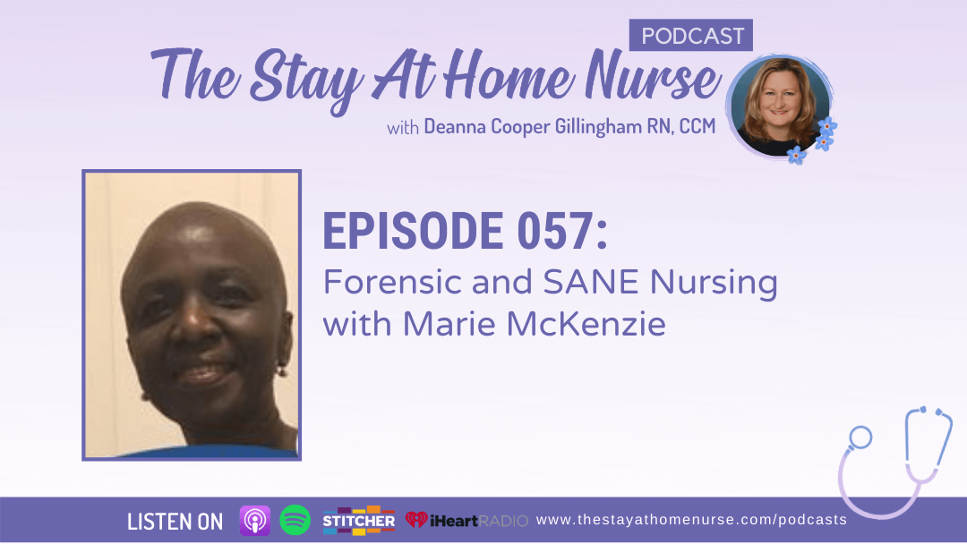 Forensic and SANE Nursing with Marie McKenzie